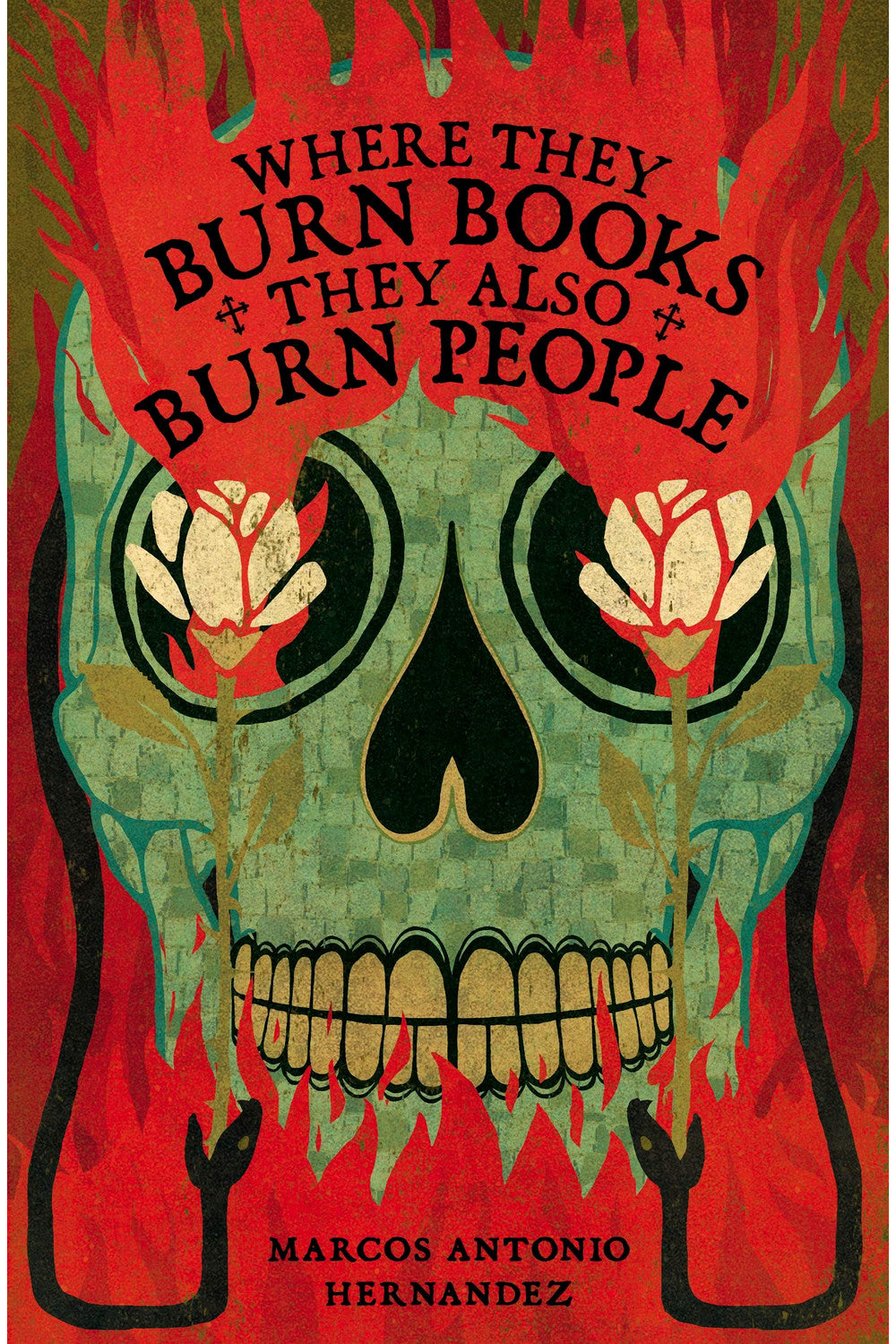 Where They Burn Books, They Also Burn People by Marco Antonio Hernández