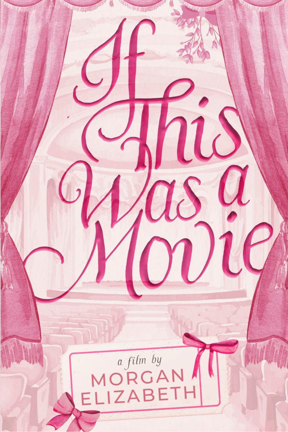 If This Was a Movie by Elizabeth Jordan Morgan