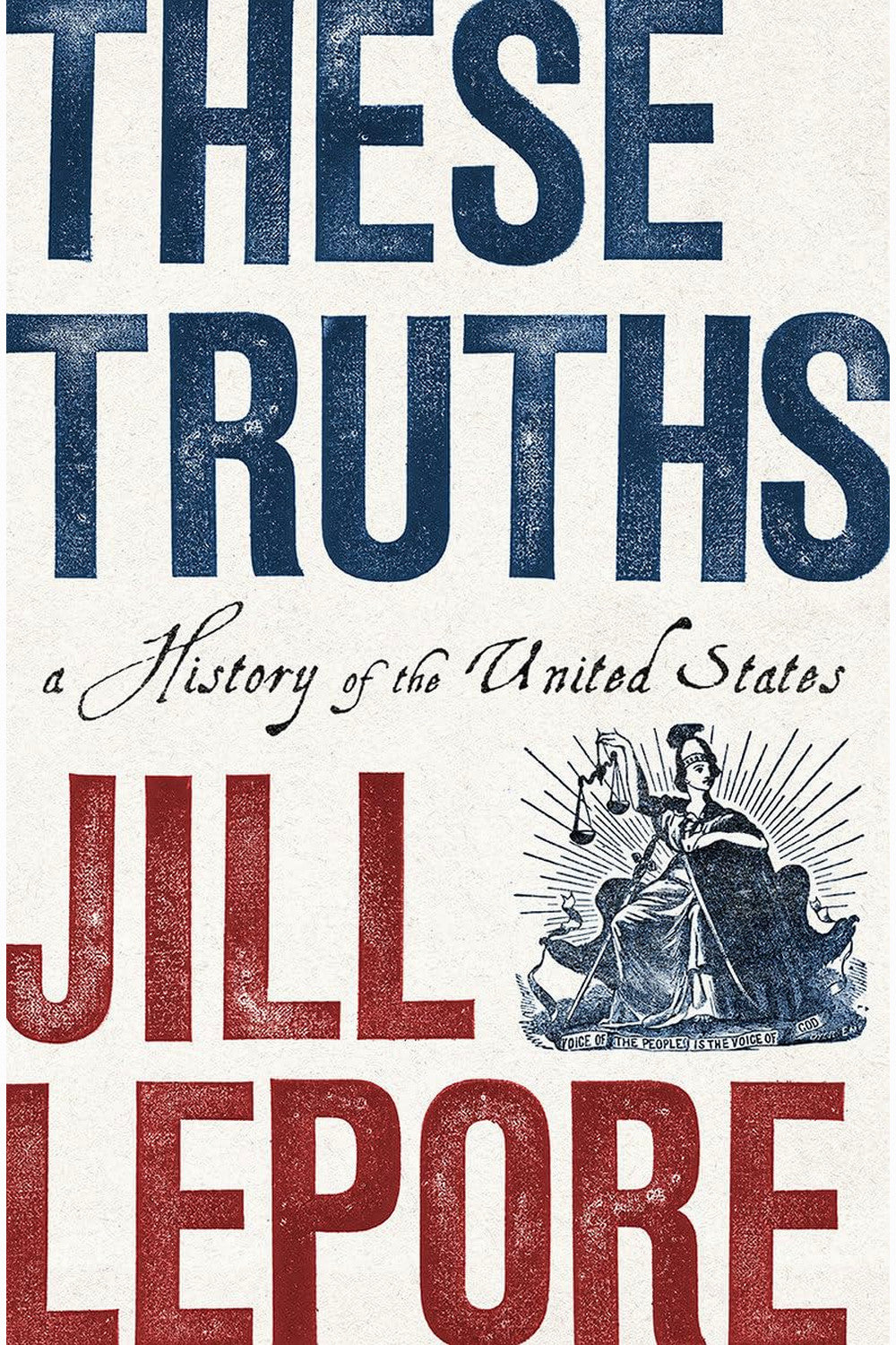 These Truths by Jill Lepore