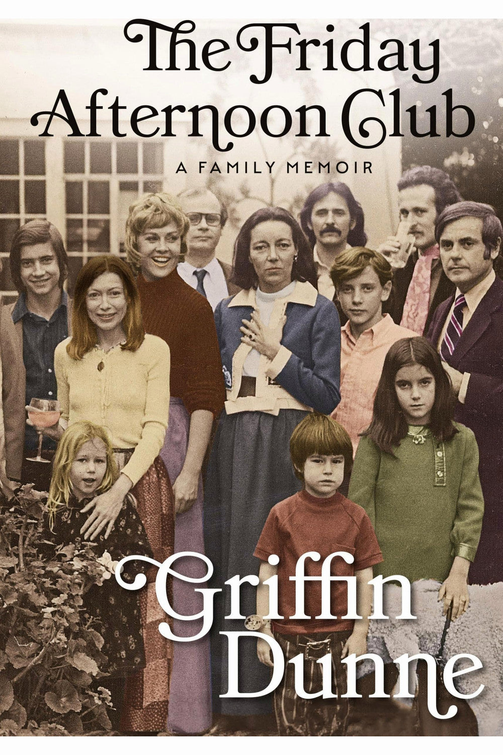 The Friday Afternoon Club by Griffin Dunne