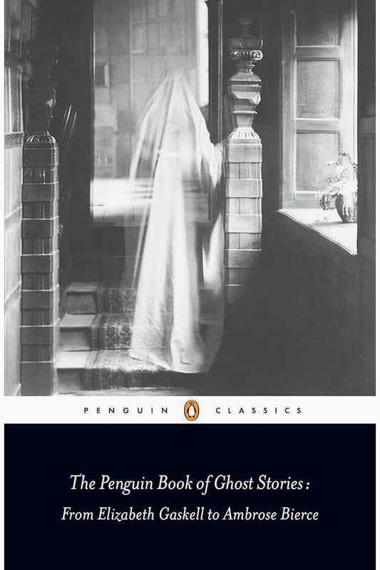 The Penguin Book of Ghost Stories by Various Authors