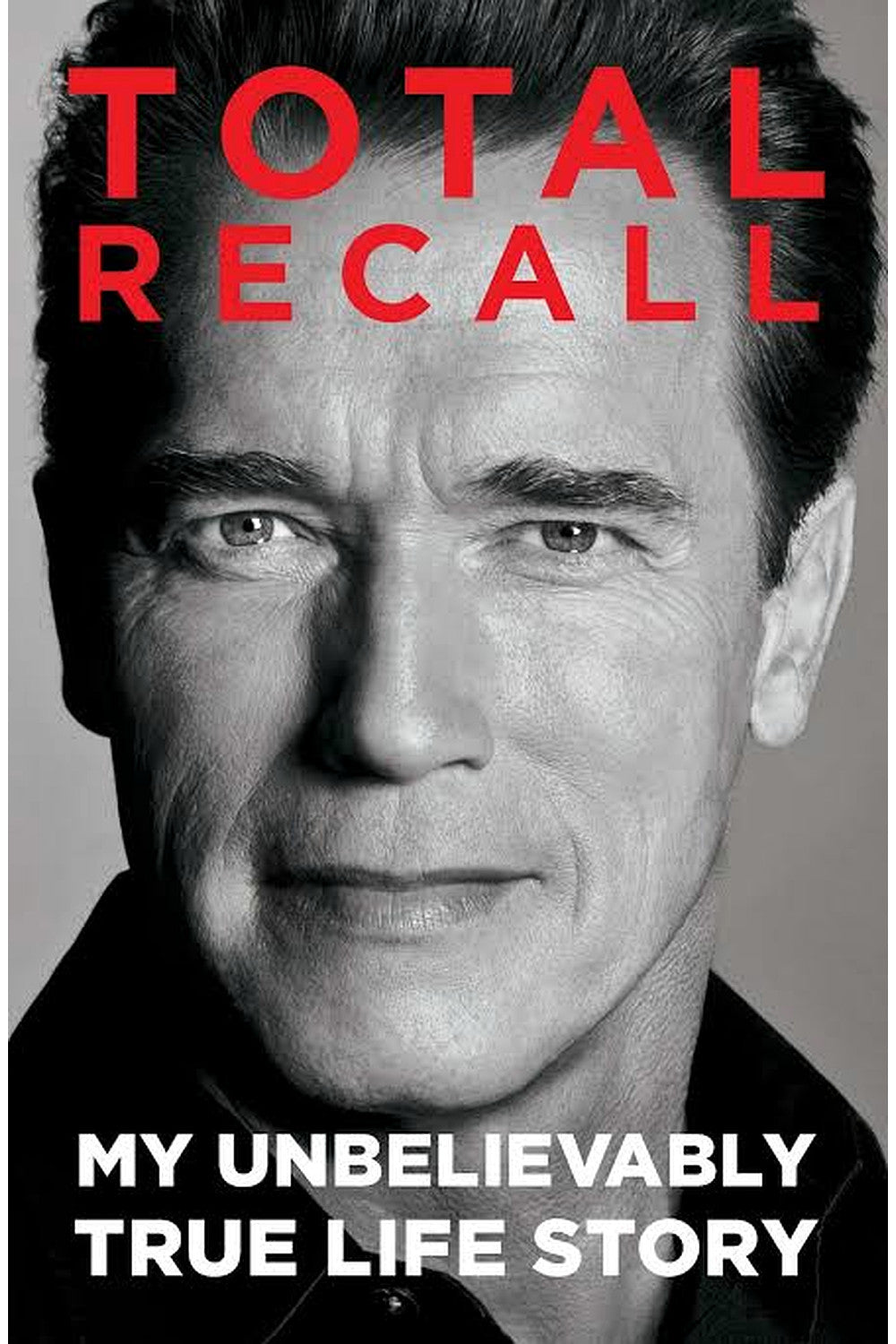 Total Recall by Arnold Schwarzenegger and Peter Petre
