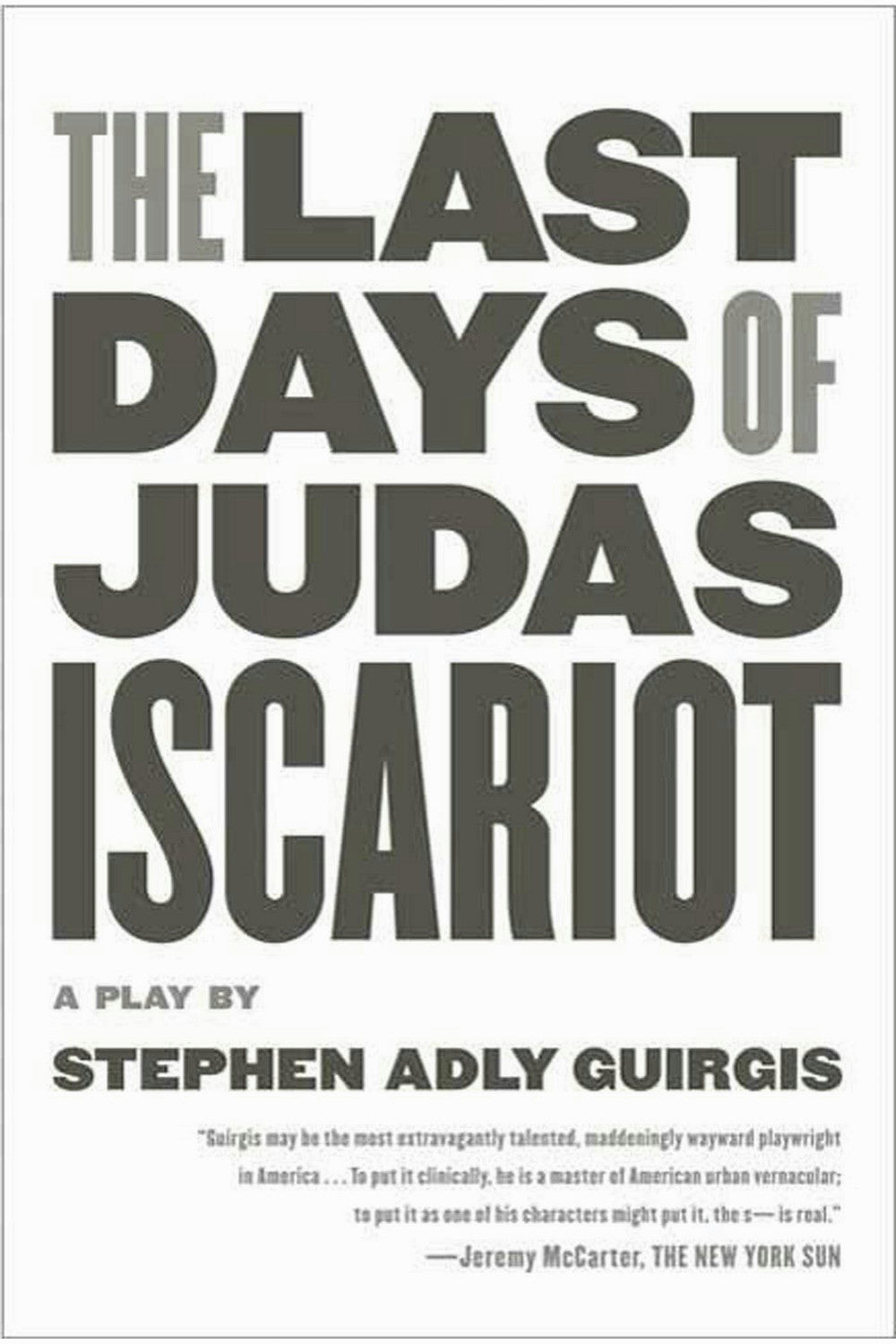 The Last Days of Judas Iscariot by Stephen Adly Guirgis