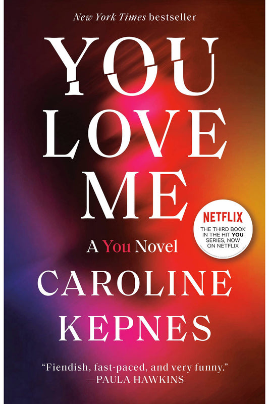 You Love Me by Caroline Kepnes