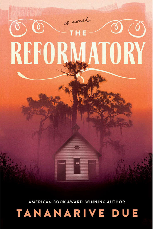 The Reformatory by Tananarive Due