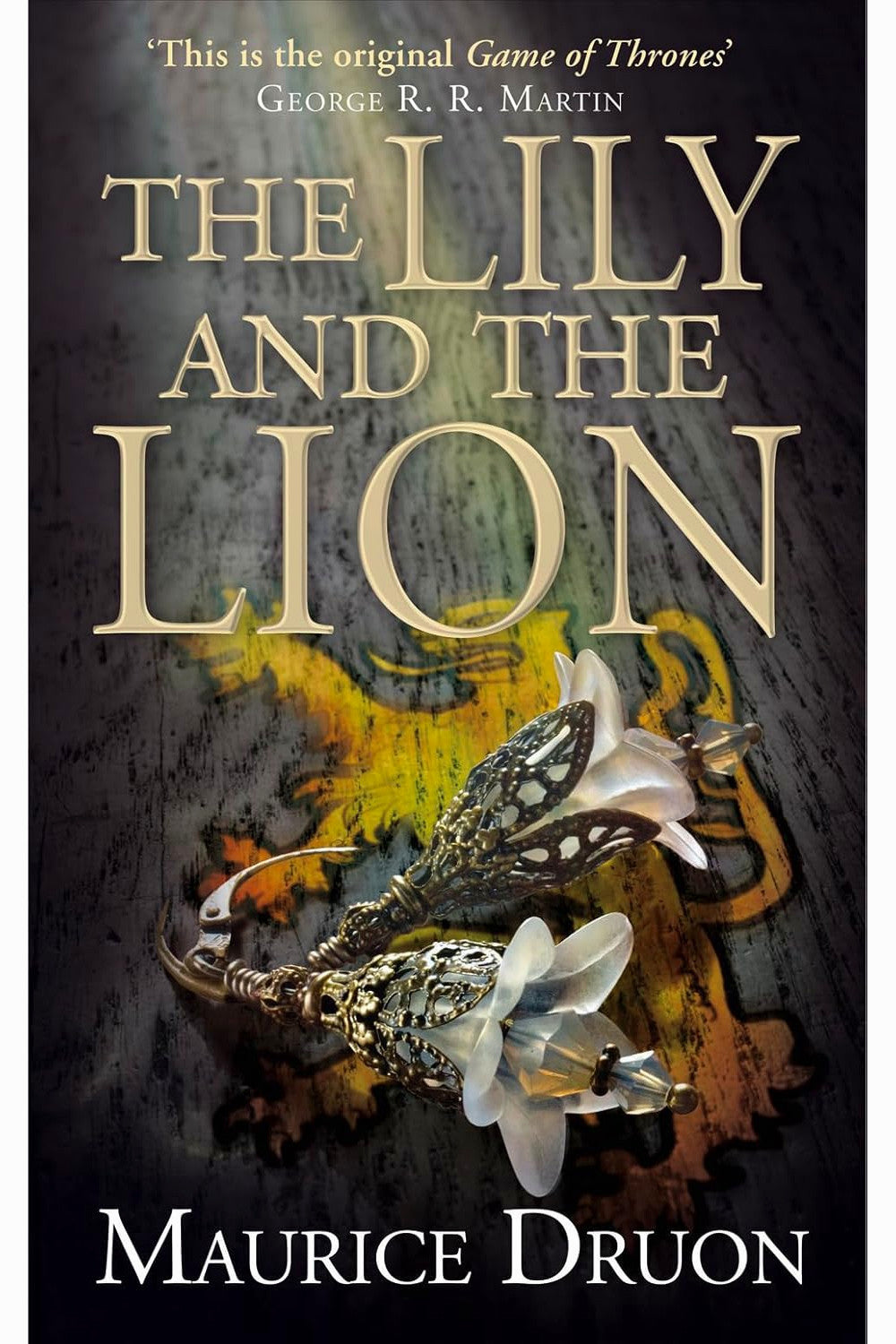 The Lily and the Lion by Maurice Druon