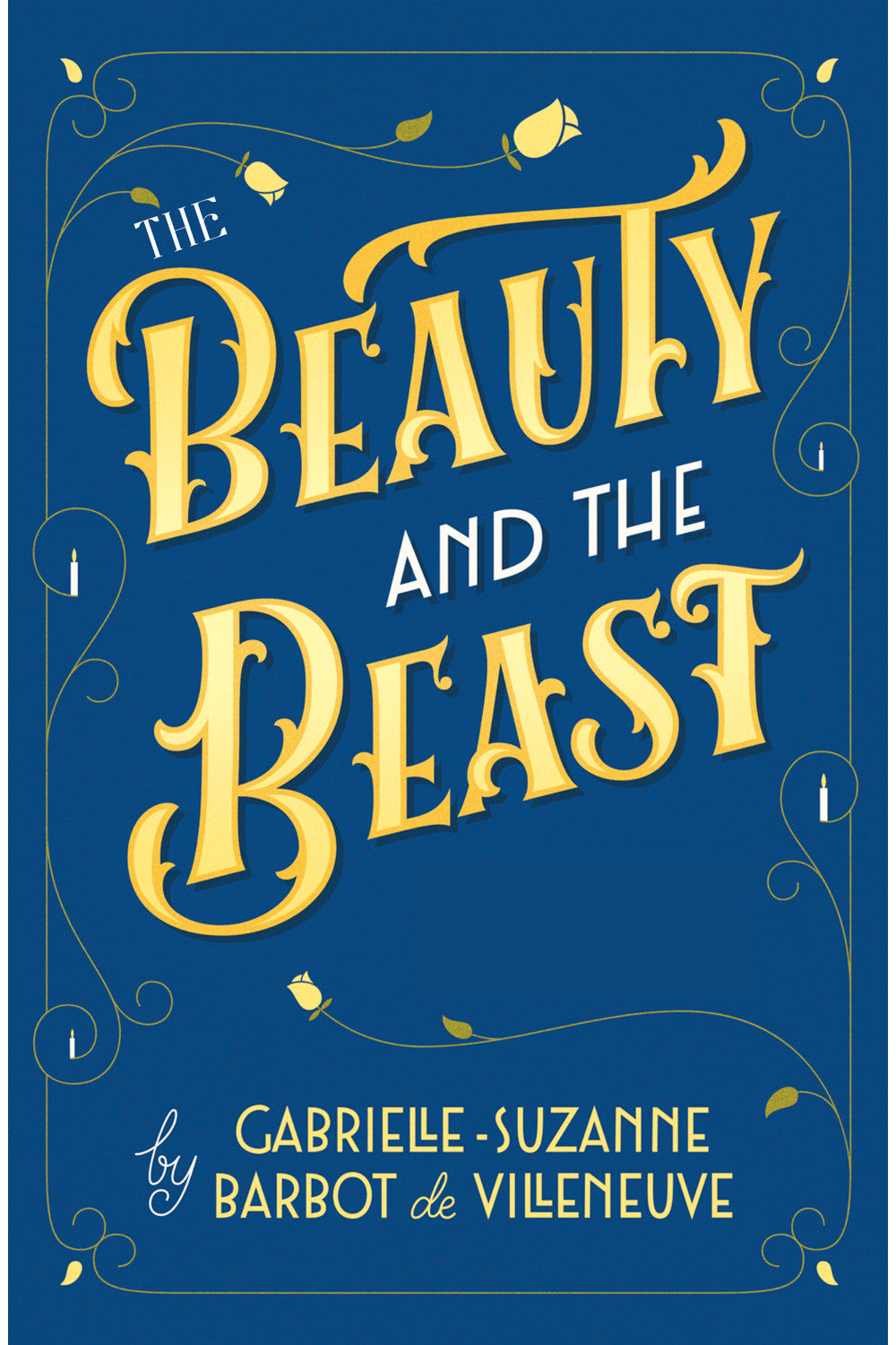 Beauty and the Beast by Gabrielle-Suzanne de Villeneuve