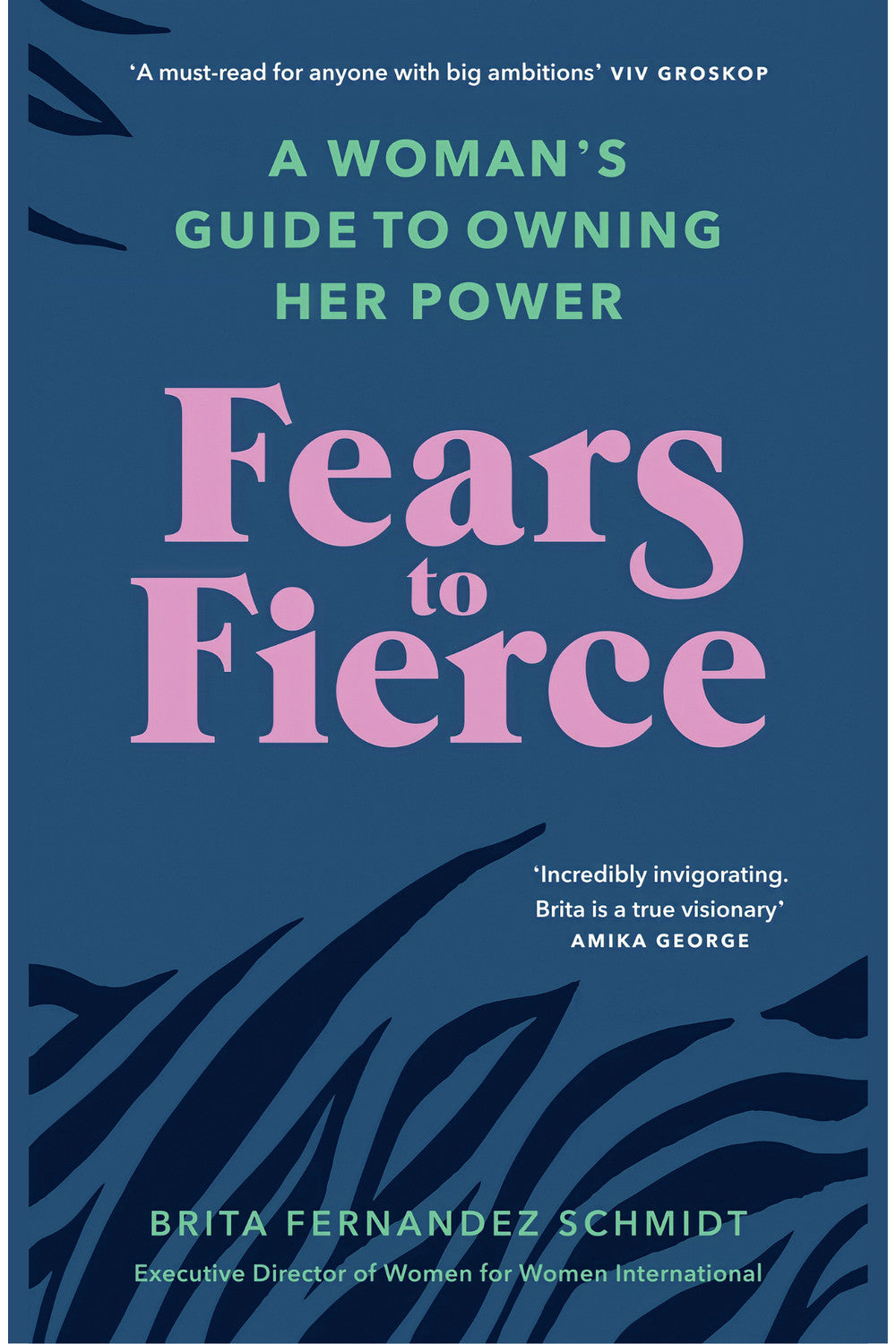 Fears to Fierce by Brita Fernandez Schmidt