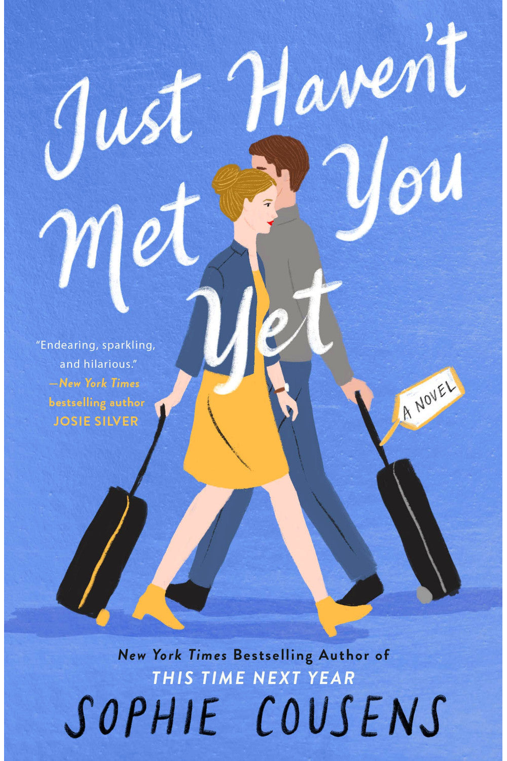 Just Haven't Met You Yet by Sophie Cousens