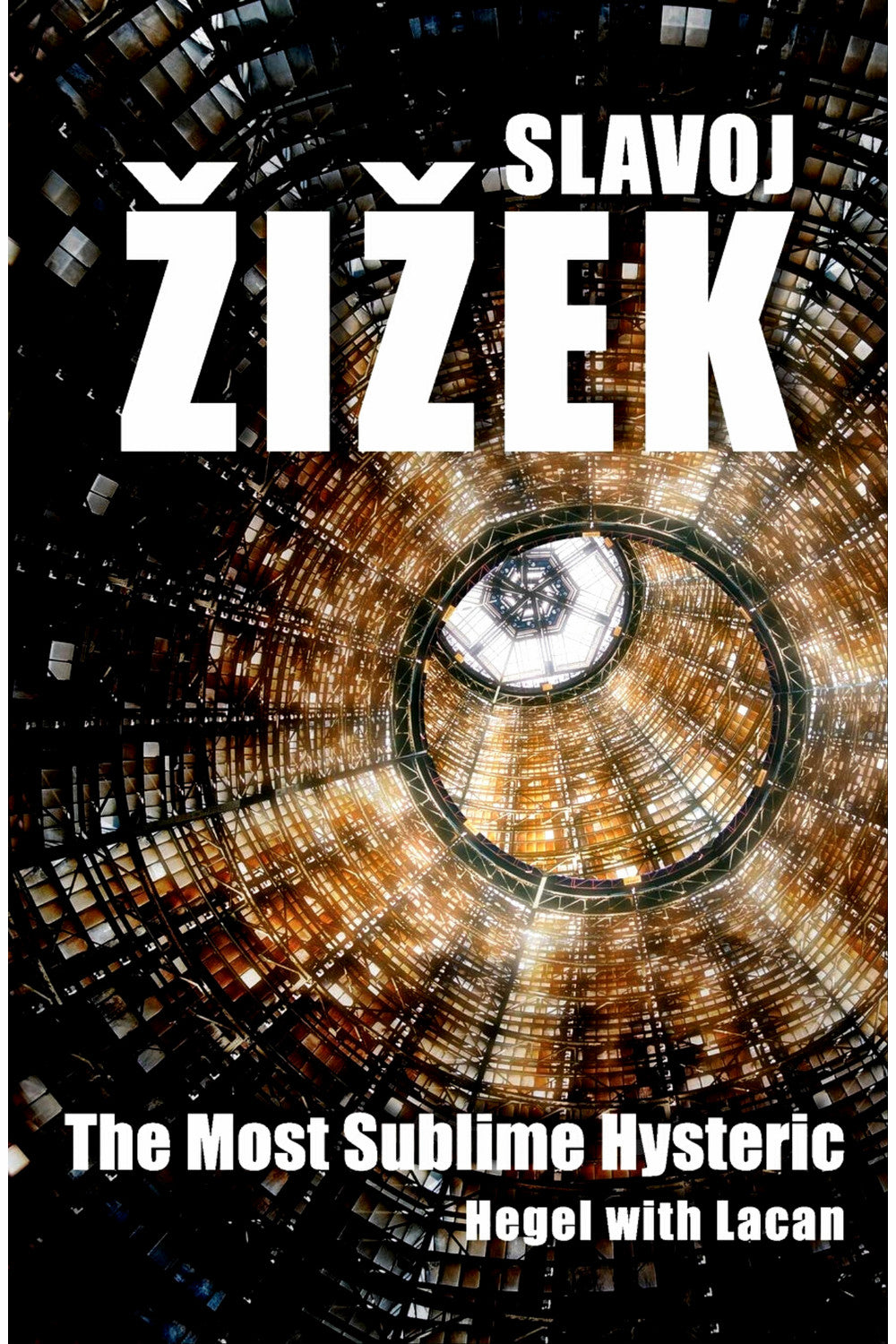 The Most Sublime Hysteric by Slavoj Žižek