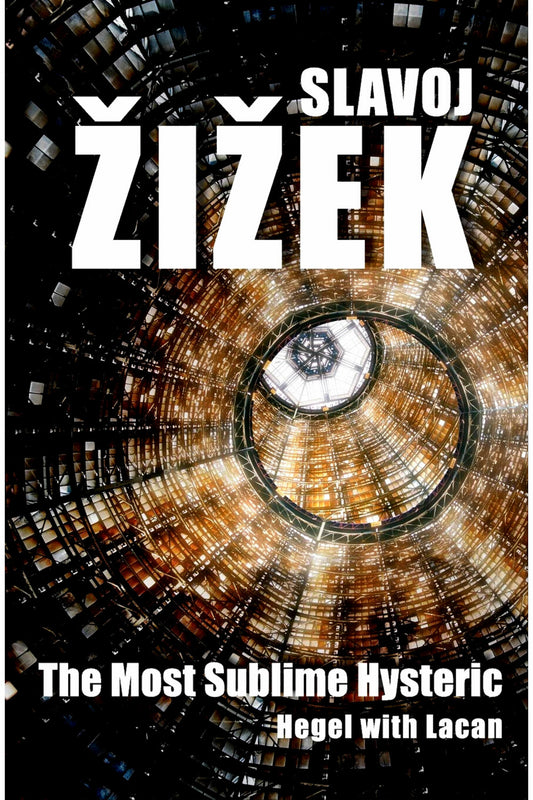 The Most Sublime Hysteric by Slavoj Žižek