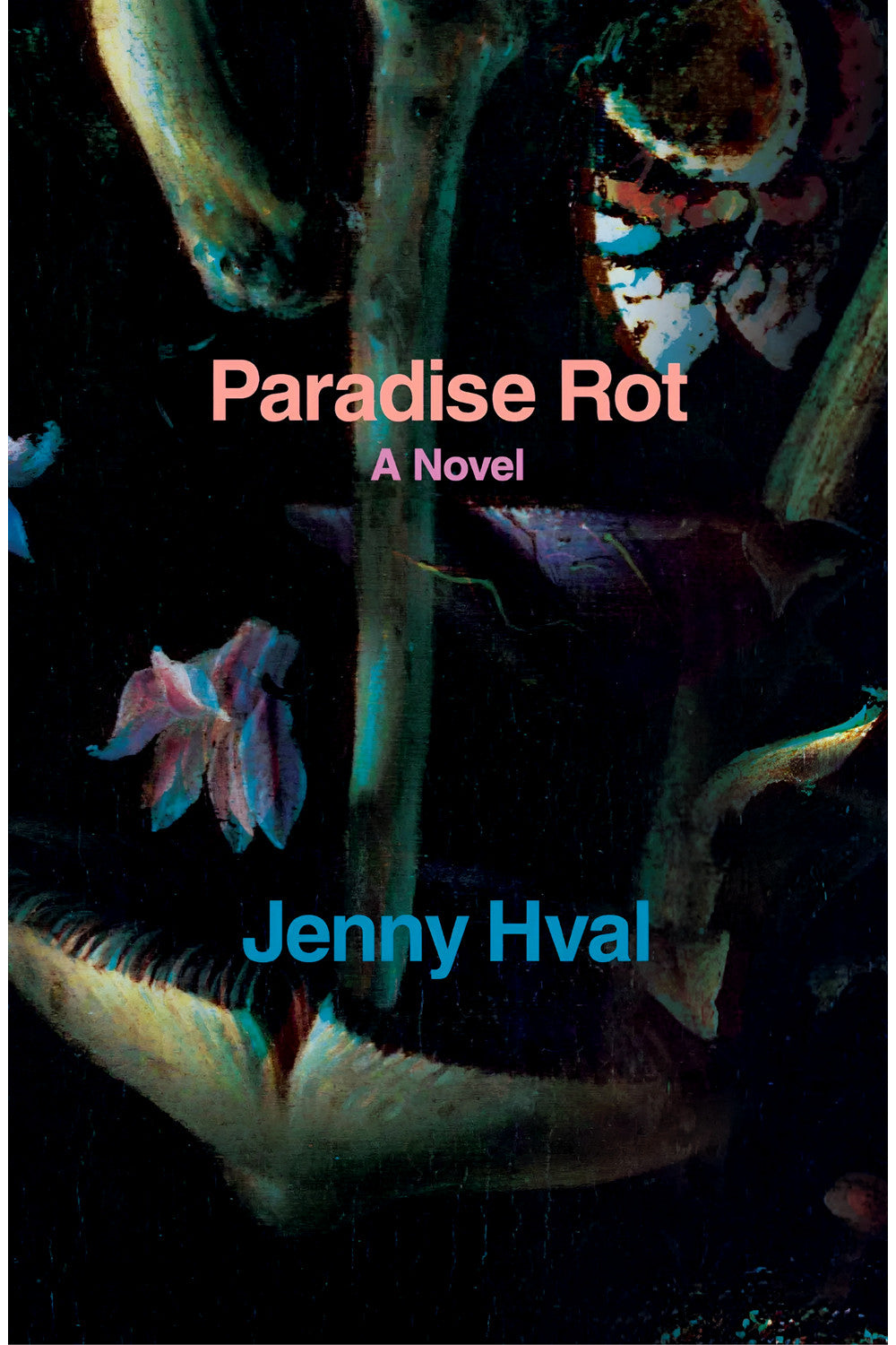 Paradise Rot by Jenny Hval