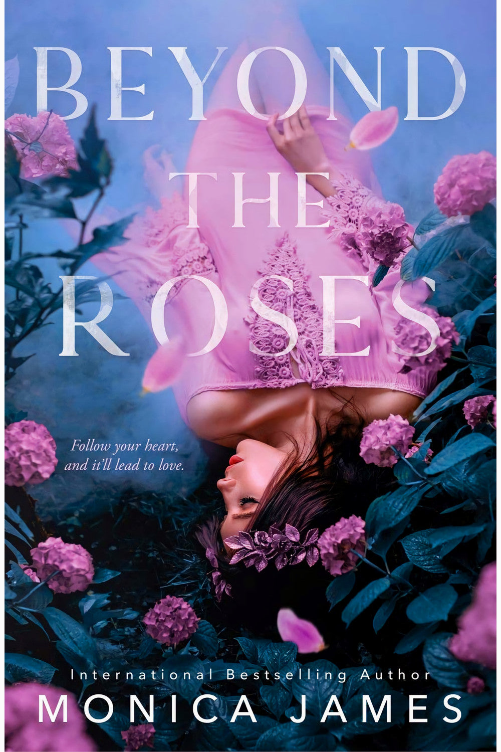 Beyond the Roses by Monica James