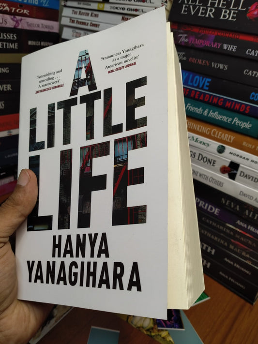 A Little Life by Hanya Yanagihara