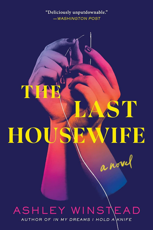 The Last Housewife by Ashley Winstead