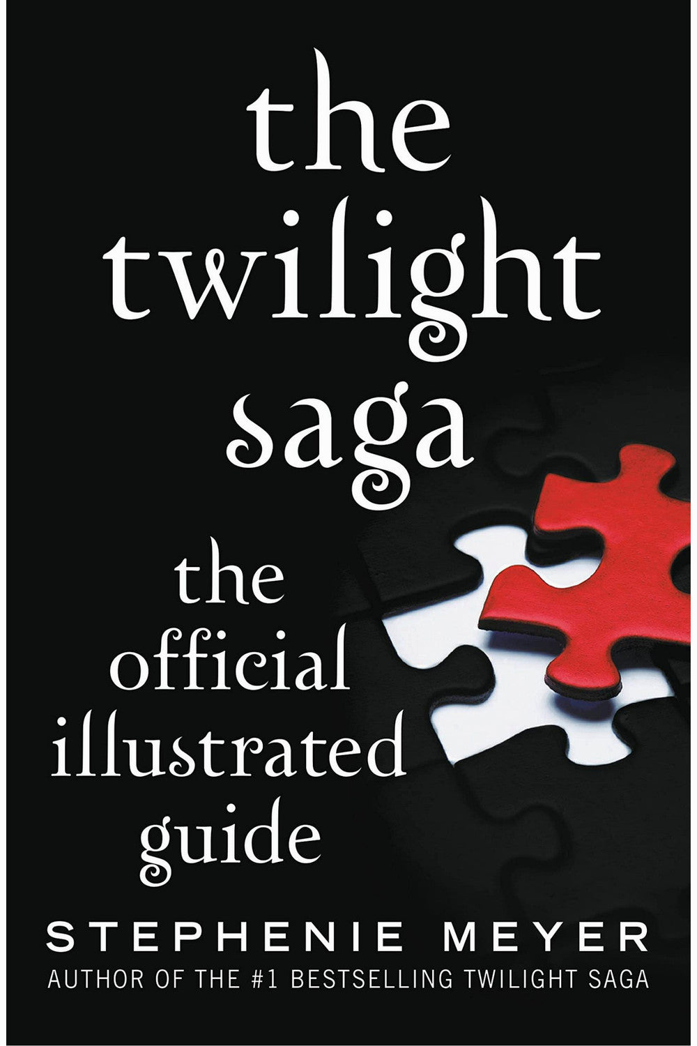 The Twilight Saga: The Official Illustrated Guide by Stephenie Meyer