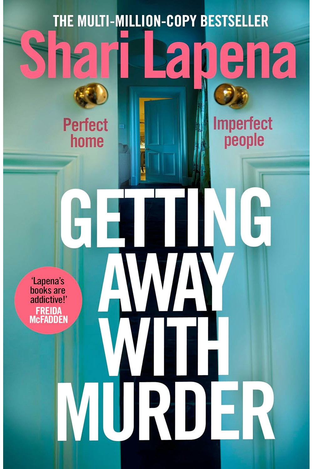 Getting Away with Murder by Shari Lapena