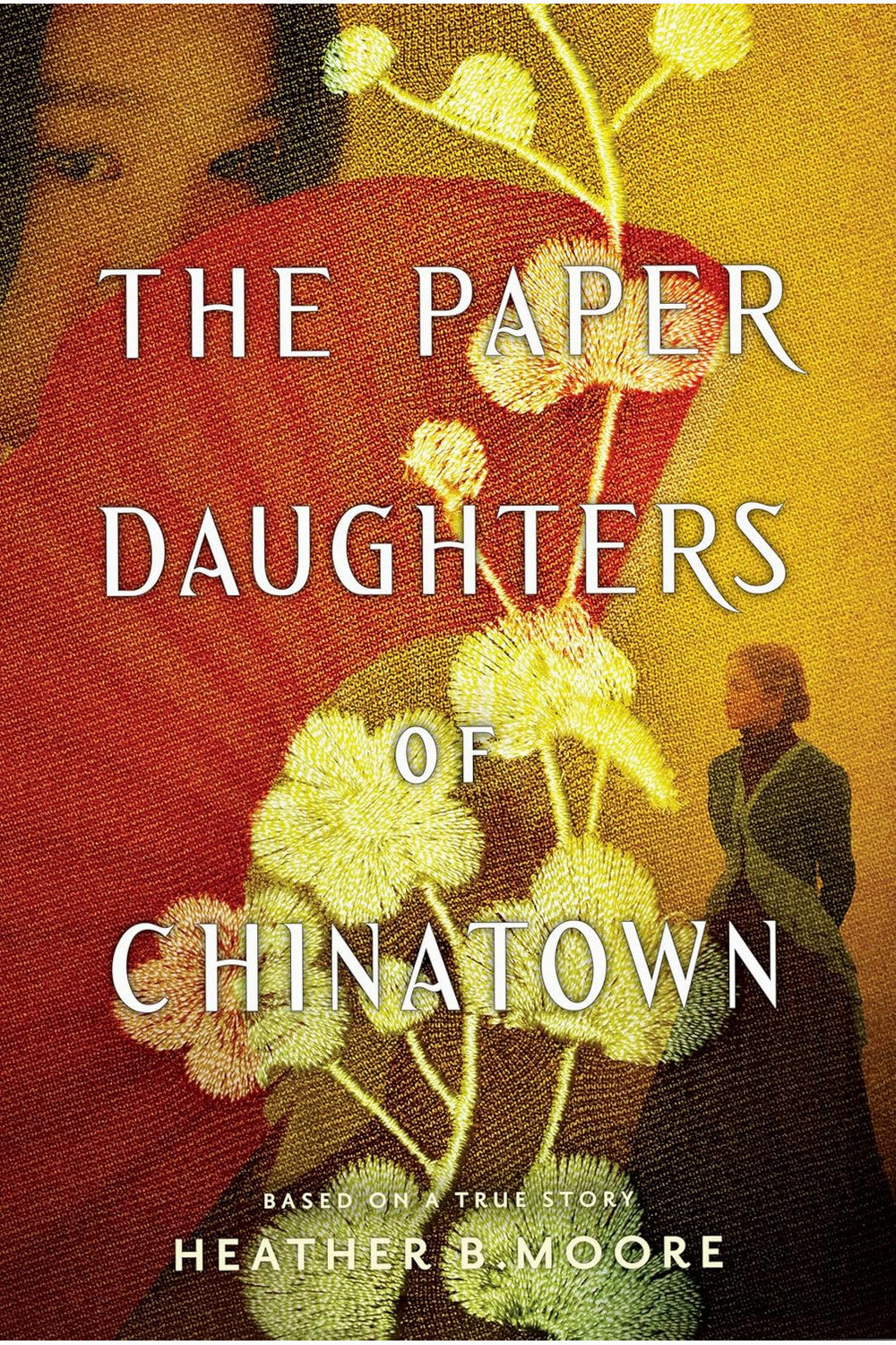 The Paper Daughters of Chinatown by Heather B. Moore