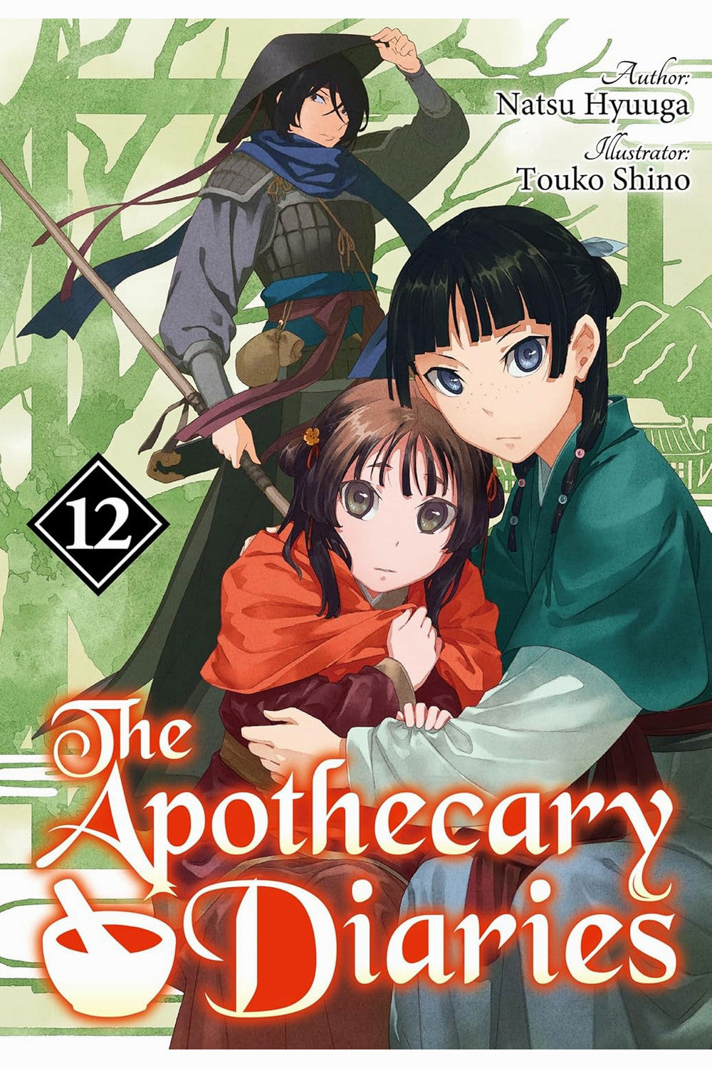 The Apothecary Diaries 12 (Light Novel) by Natsu Hyuuga