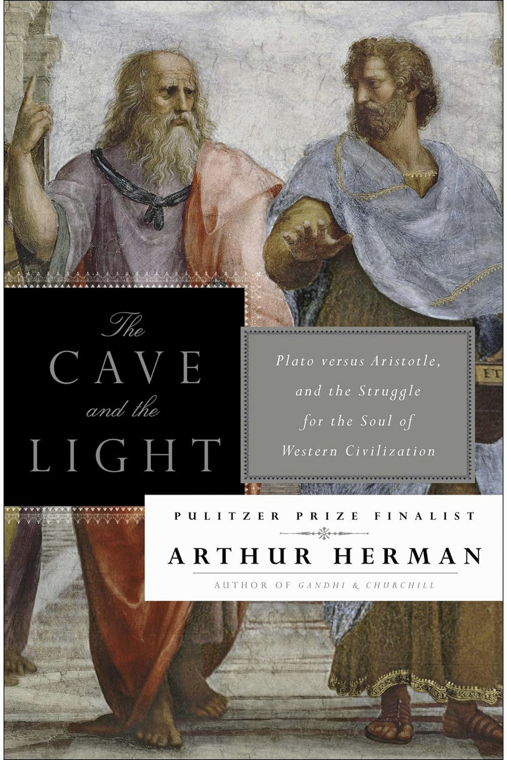 The Cave and the Light by Arthur Herman