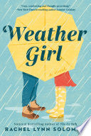 Weather Girl by Rachel Lynn Solomon