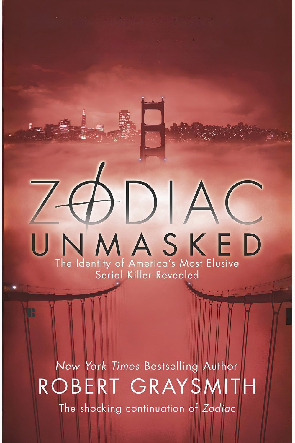 Zodiac Unmasked by Robert Graysmith