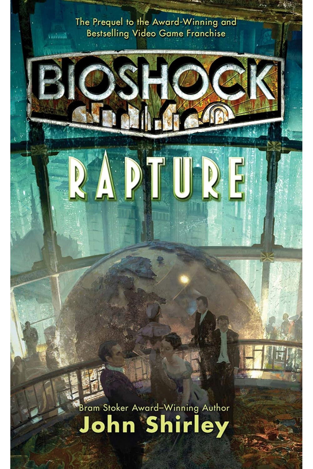 BioShock: Rapture by John Shirley