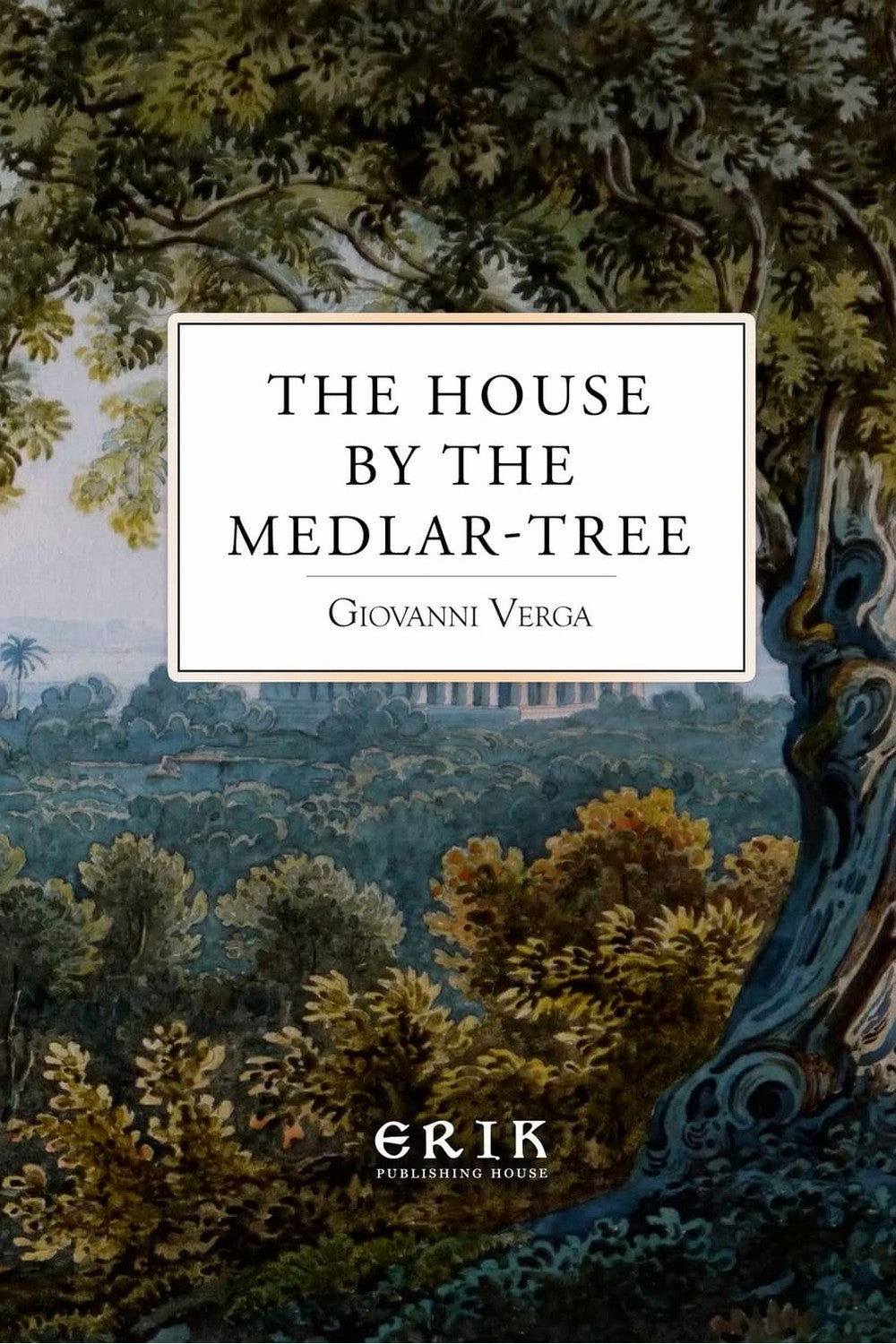 The House by the Medlar Tree by Giovanni Verga