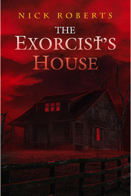 The Exorcist's House by Nick Roberts