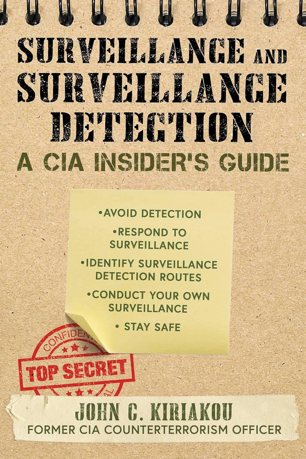 Surveillance and Surveillance Detection: A CIA Insider's Guide by John Kiriakou