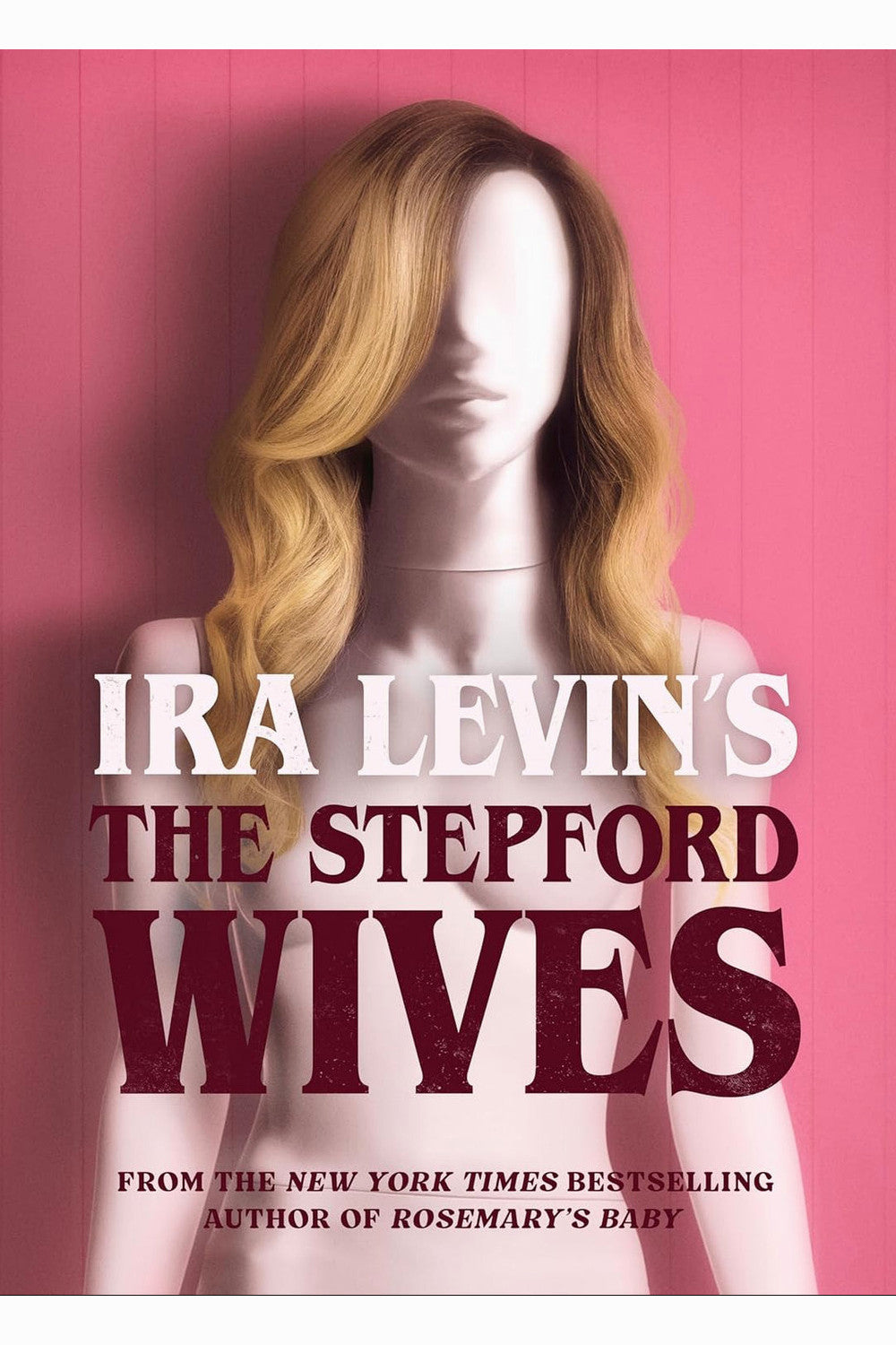 The Stepford Wives by Ira Levin