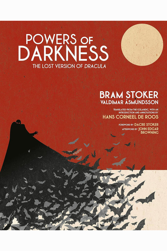 Powers of Darkness: The Lost Version of Dracula by Bram Stoker, Valdimar Asmundsson