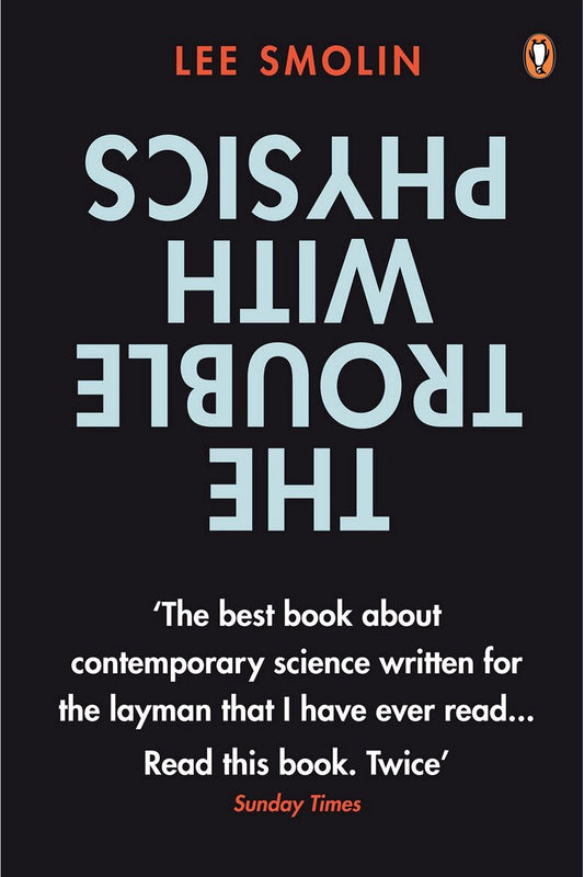 The Trouble With Physics by Lee Smolin