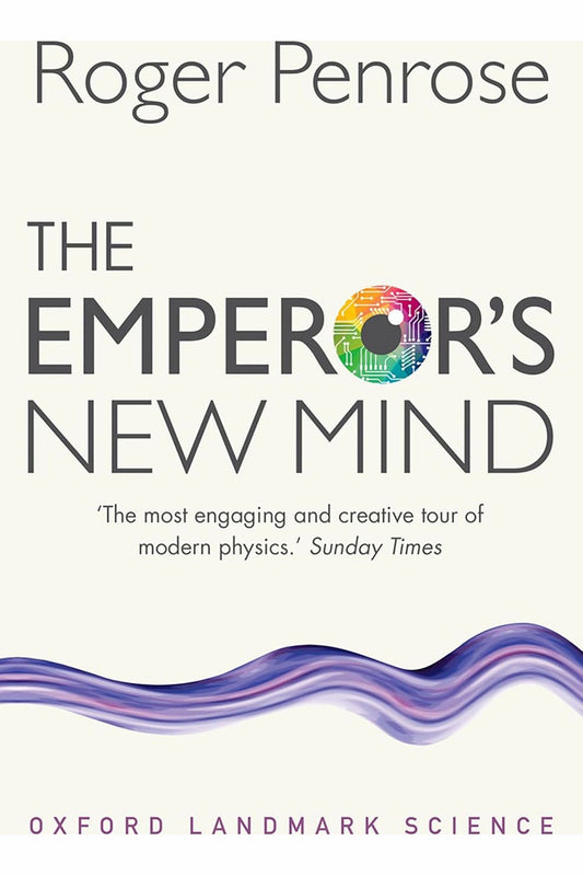 The Emperor's New Mind by Roger Penrose