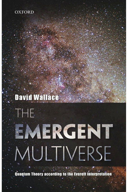 The Emergent Multiverse by David Wallace