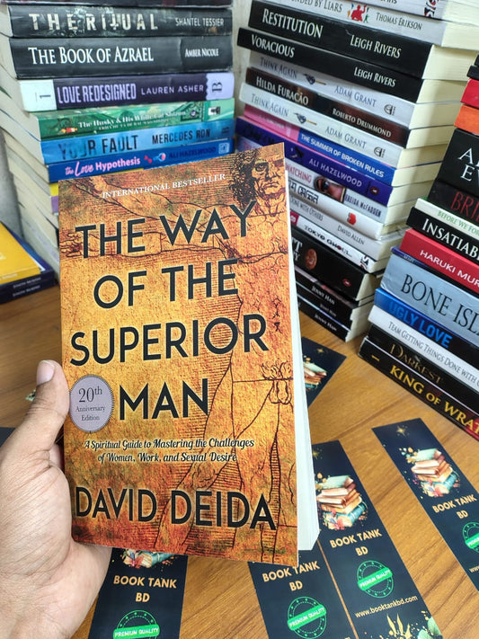 Way of the Superior Man by David Deida