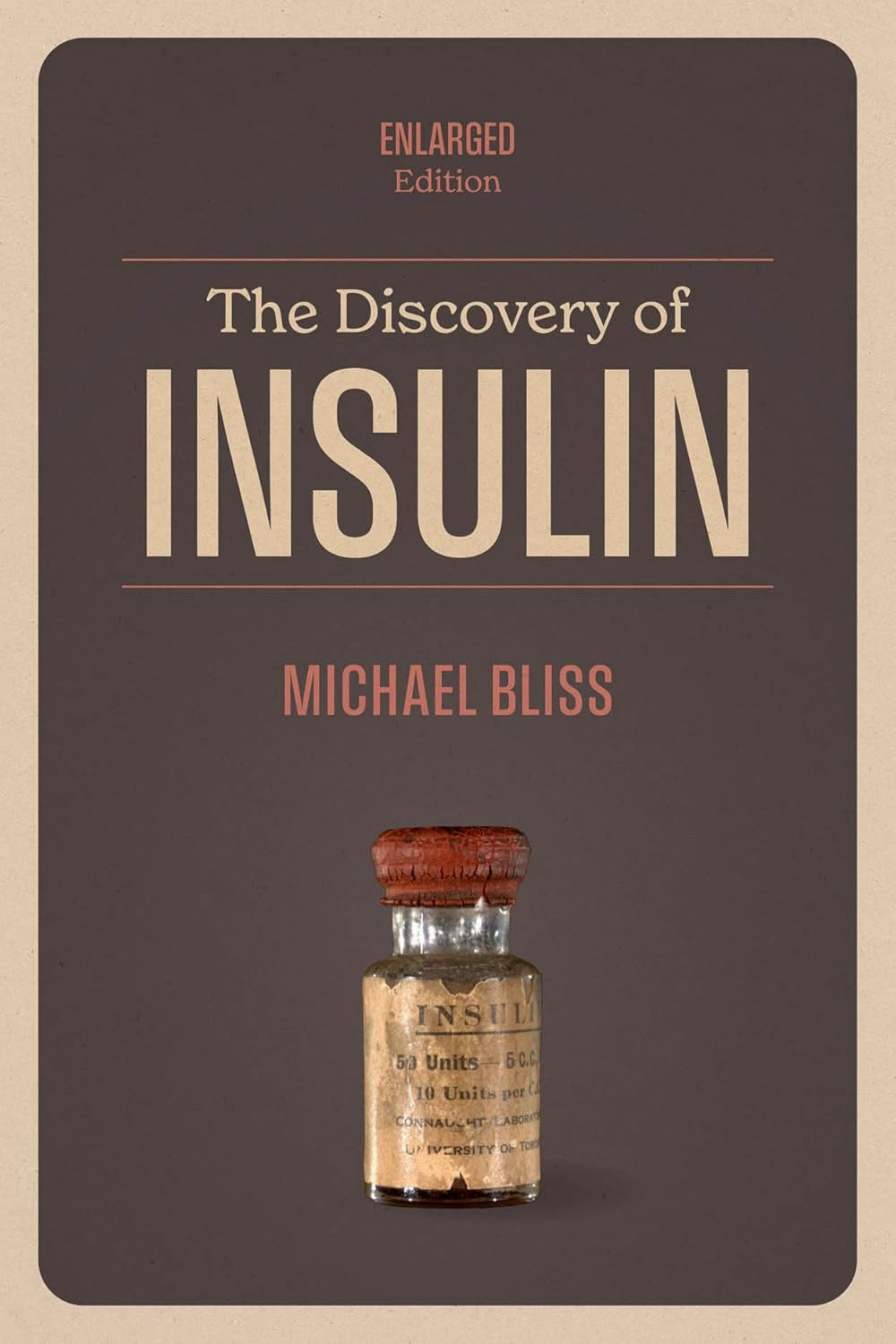The Discovery of Insulin by Michael Bliss