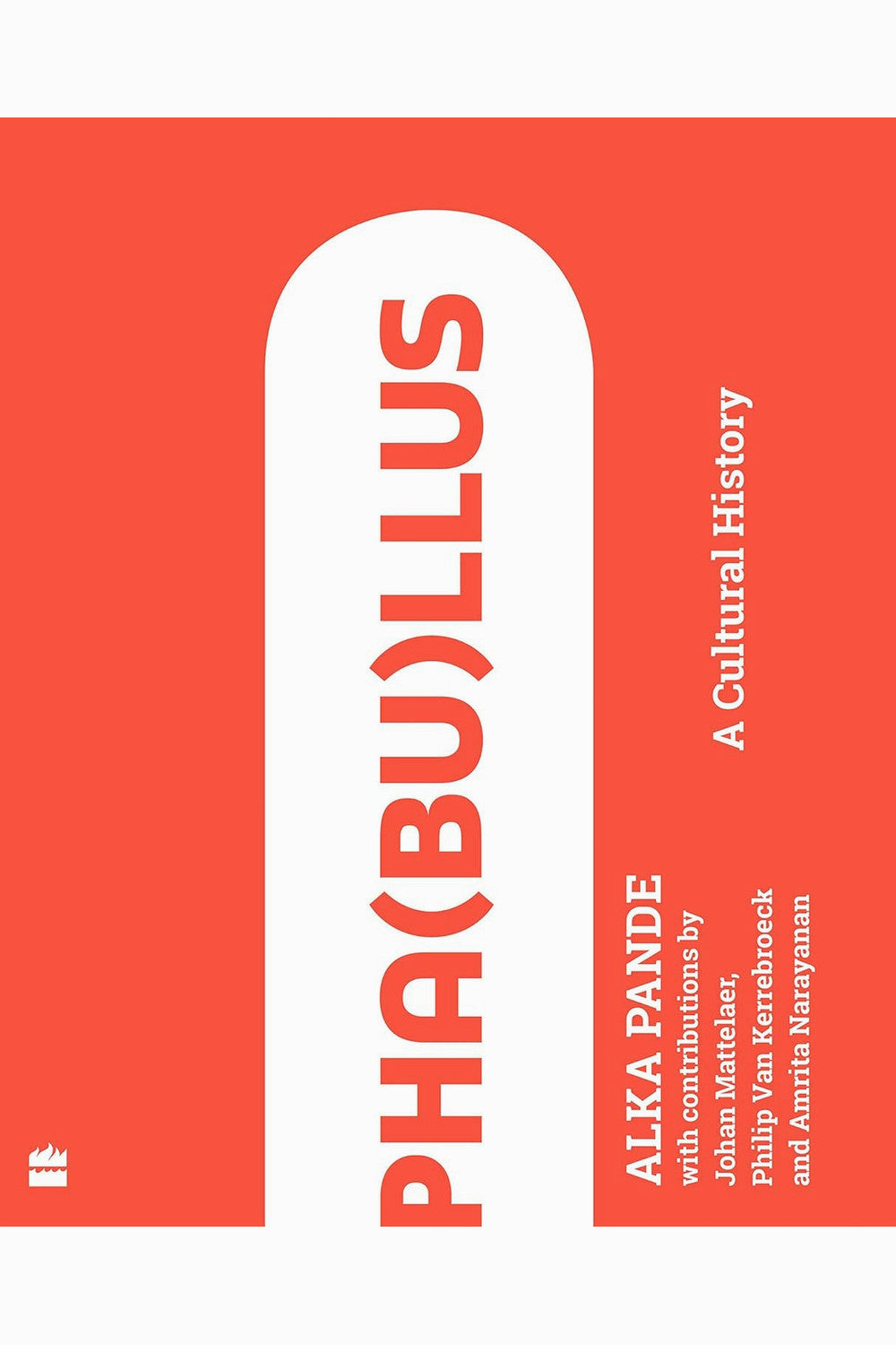 Pha(bu)llus: A Cultural History by Alka Pande