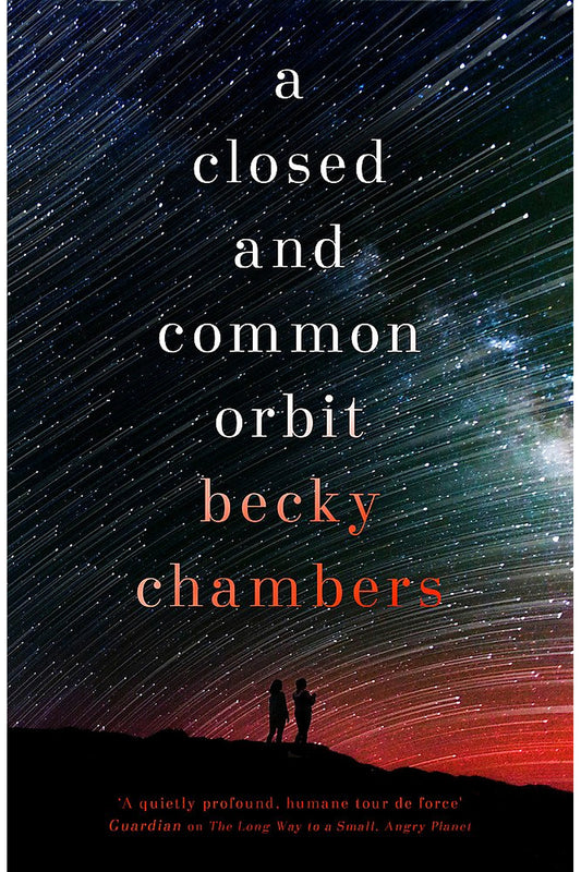 A Closed and Common Orbit by Becky Chambers