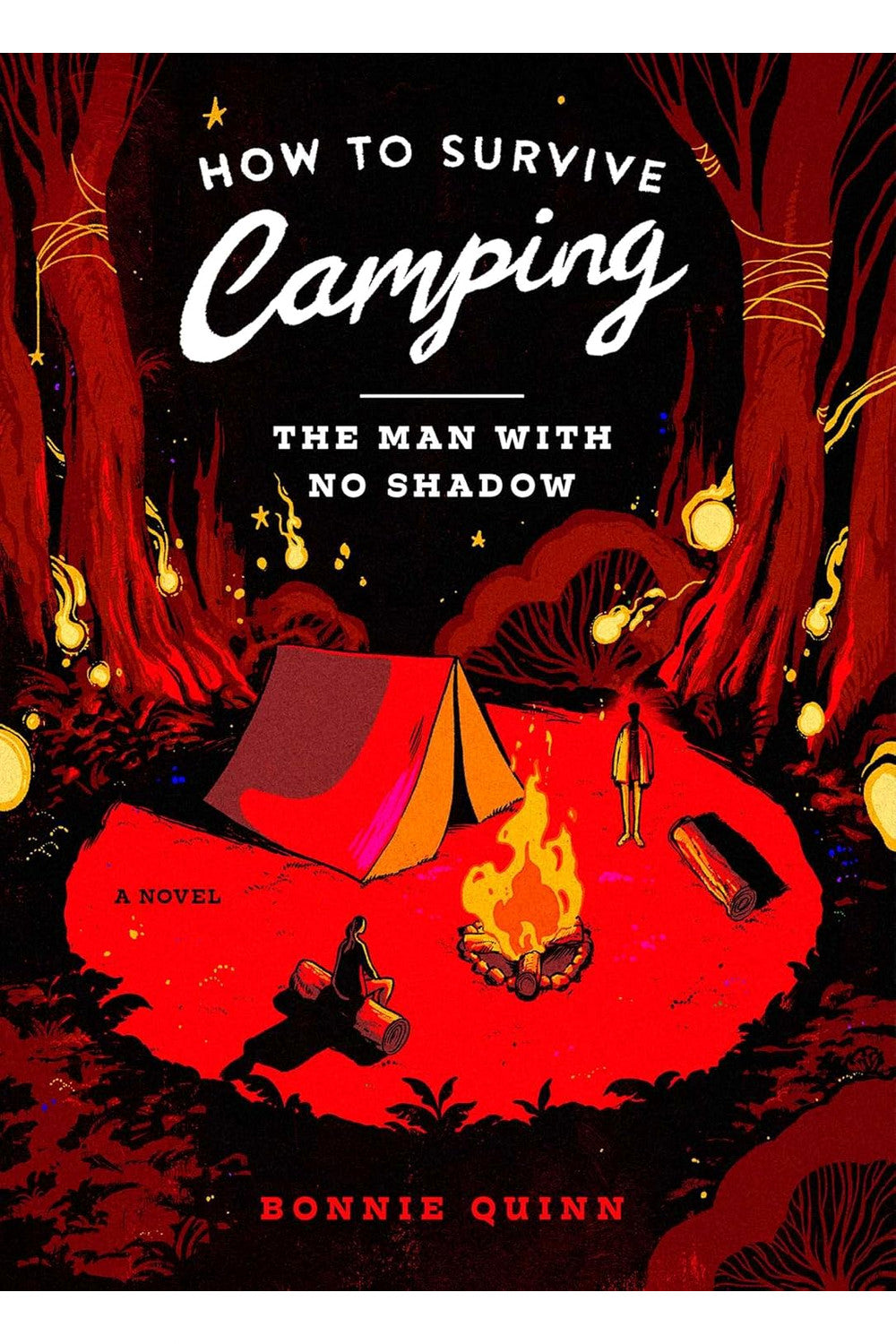How to Survive Camping: The Man With No Shadow by Bonnie Quinn