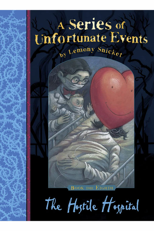 The Hostile Hospital (A Series of Unfortunate Events 8) by Lemony Snicket