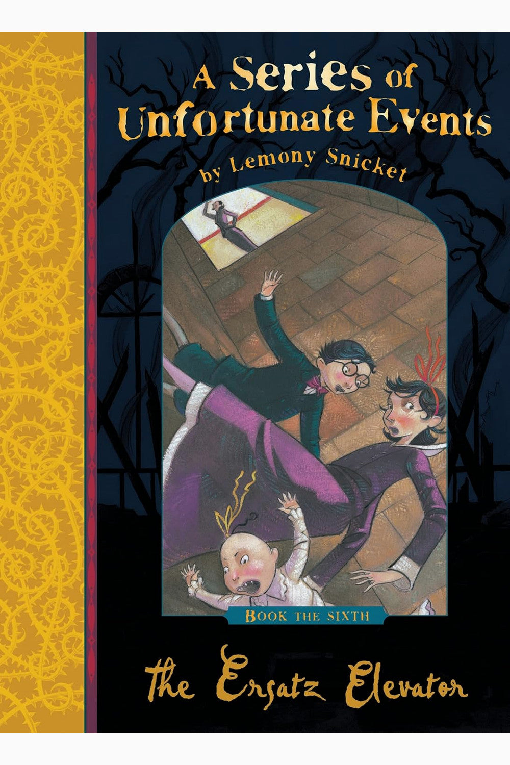 The Ersatz Elevator (A Series of Unfortunate Events 6) by Lemony Snicket