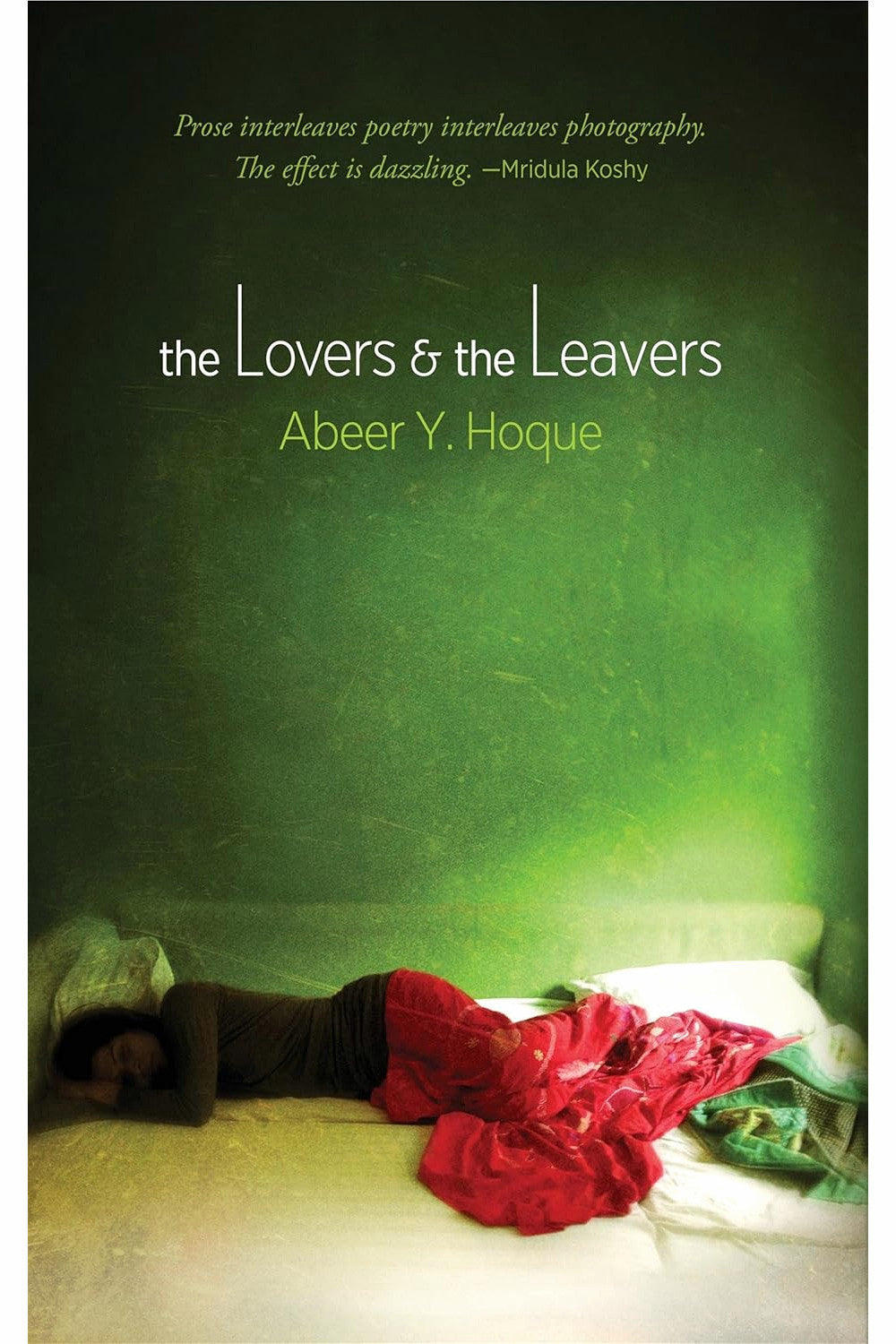 The Lovers and the Leavers by Abeer Y. Hoque