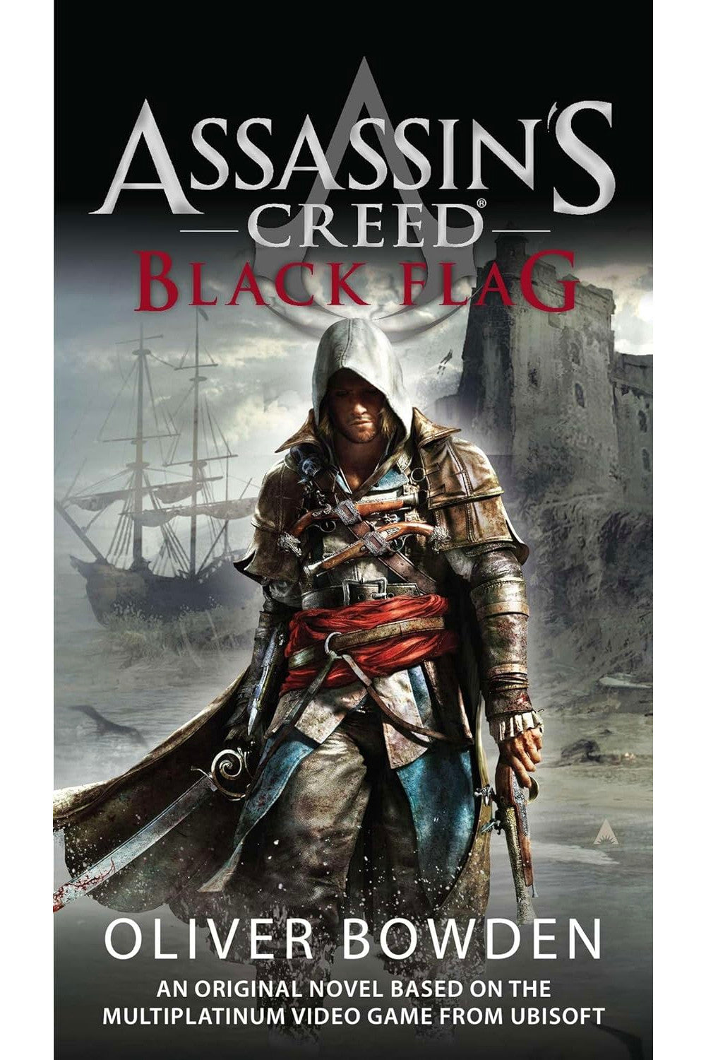 Black Flag (Assassin's Creed 6) by Oliver Bowden