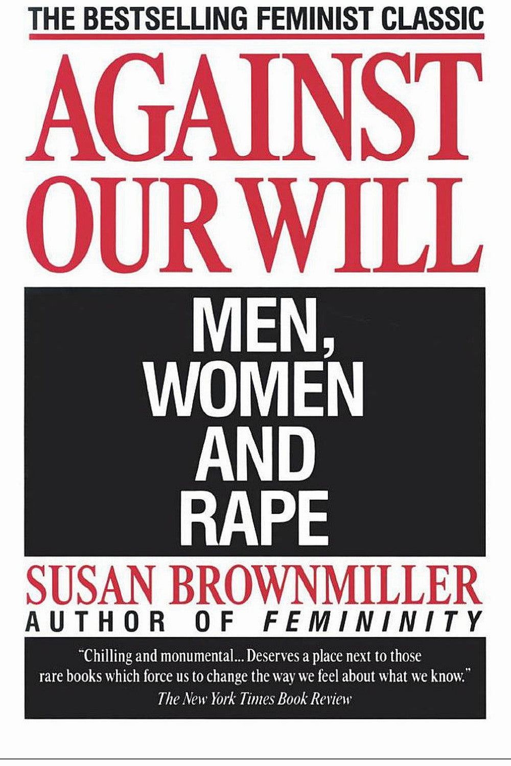 Against Our Will: Men, Women, and Rape by Susan Brownmiller
