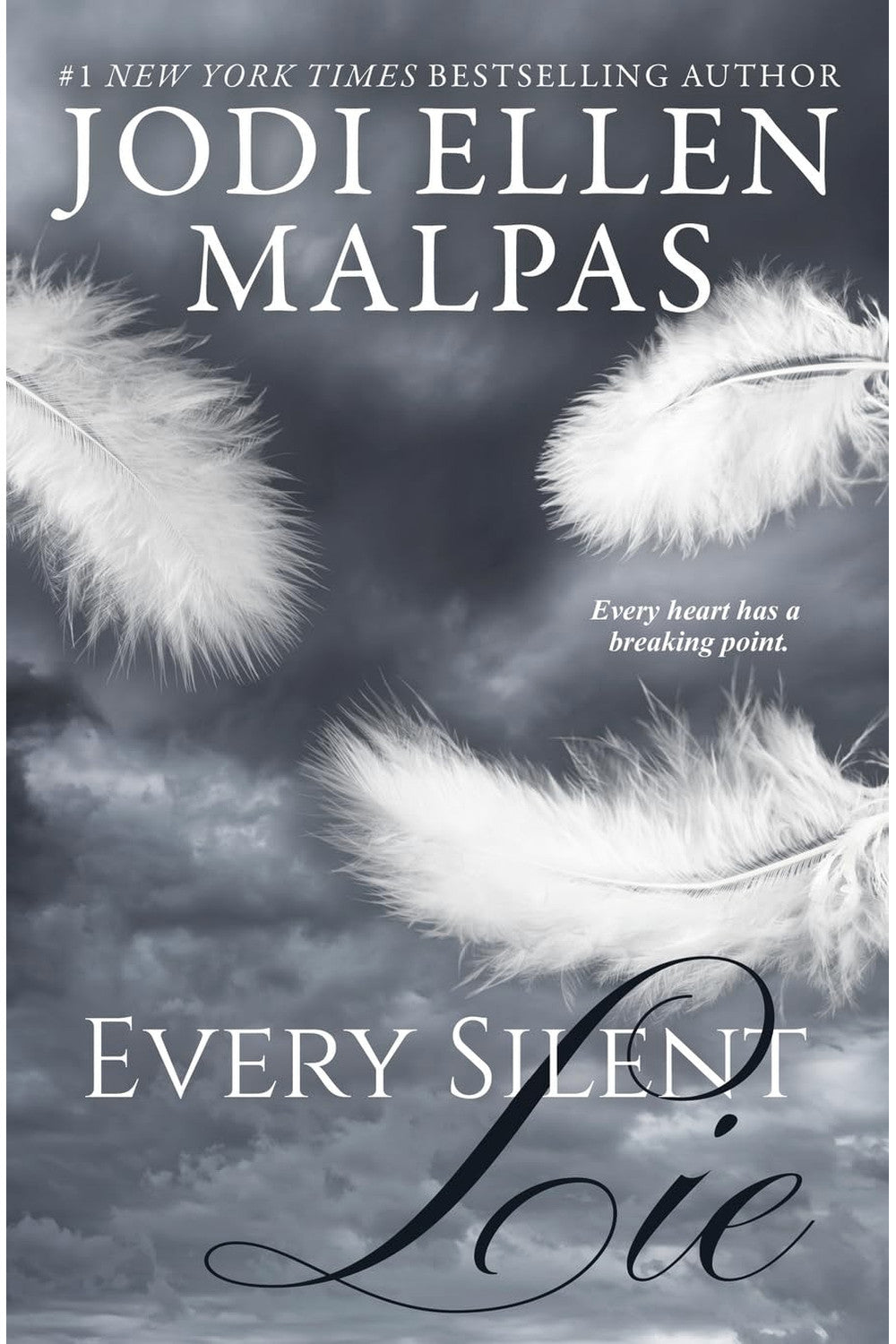 Every Silent Lie by Jodi Ellen Malpas