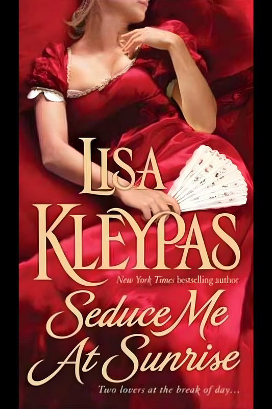 Seduce Me at Sunrise (The Hathaways, Book 2) by Lisa Kleypas