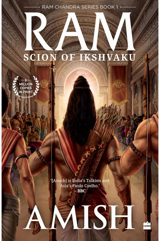 Ram: Scion Of Ikshvaku (Ram Chandra Series Book 1) by Amish Tripathi