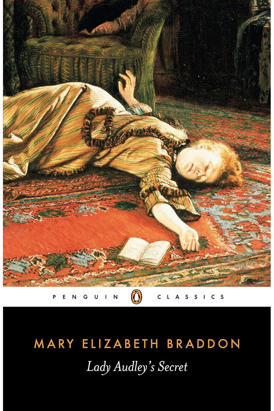 Lady Audley's Secret by Mary Elizabeth Braddon