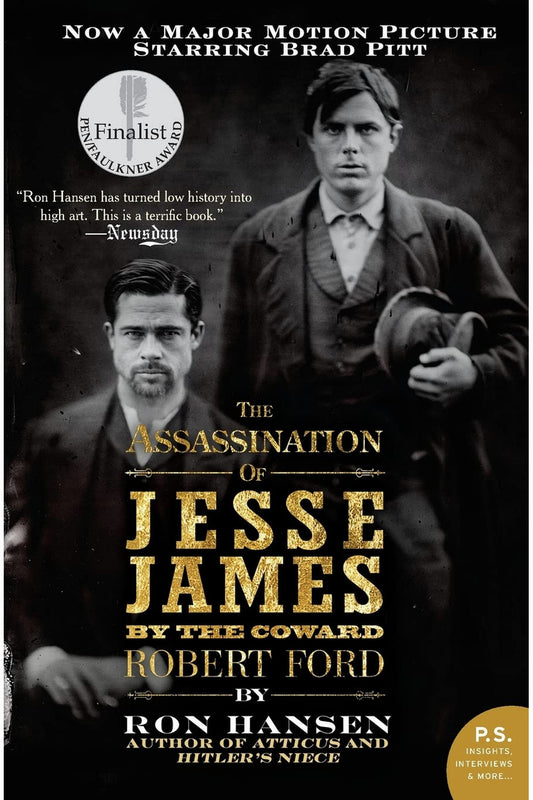 The Assassination of Jesse James by the Coward Robert Ford by Ron Hansen